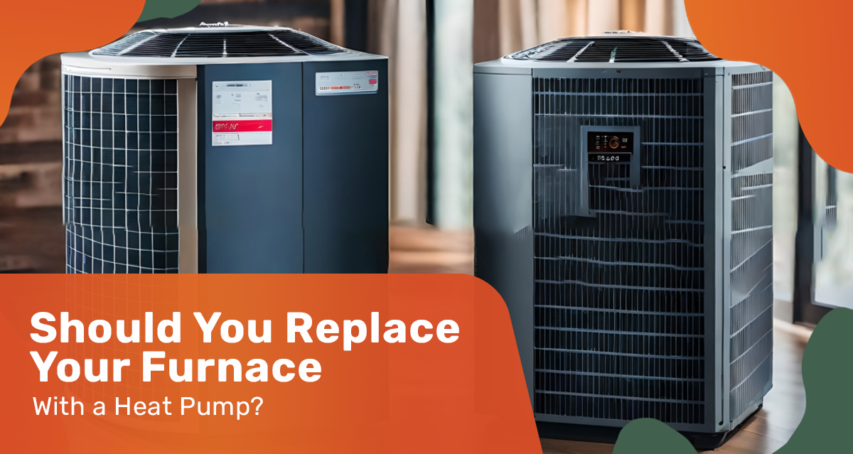 Should You Replace Your Furnace with a Heat Pump