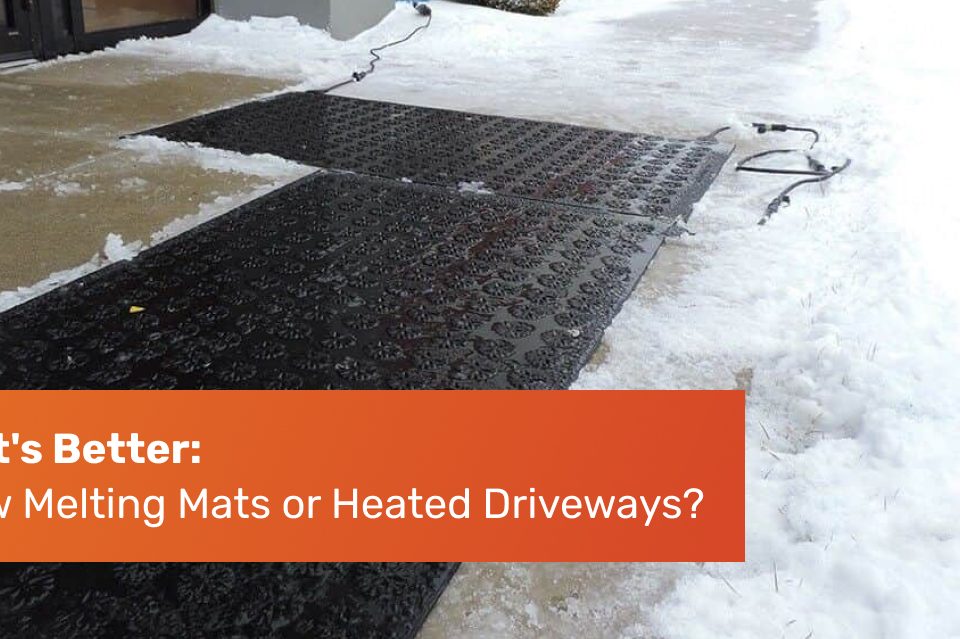 What's Better: Snow Melting Mats or Heated Driveways?