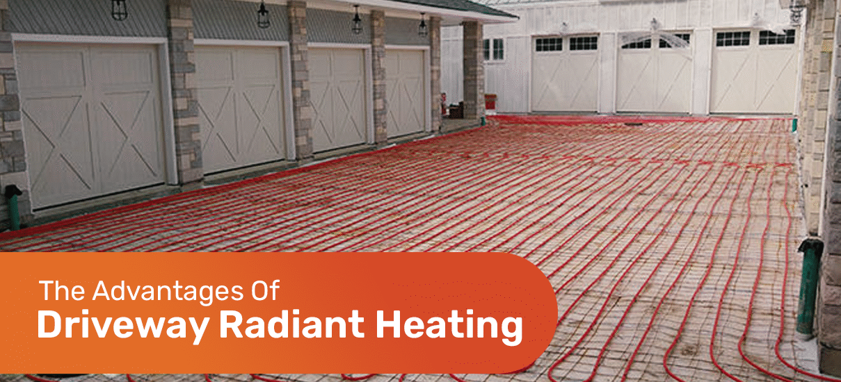 The Advantages Of Driveway Radiant Heating