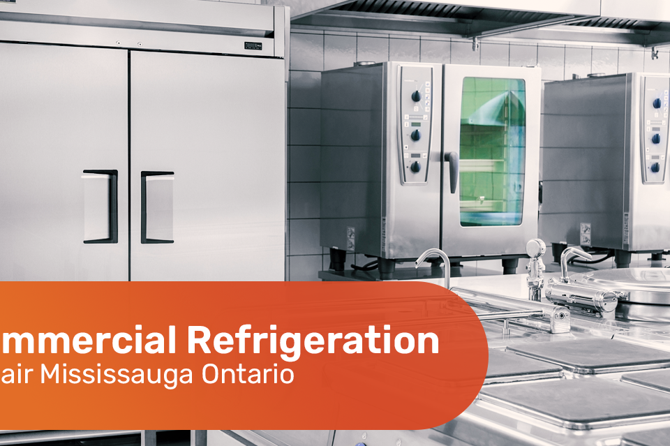 Commercial Refrigeration Repair Mississauga Ontario
