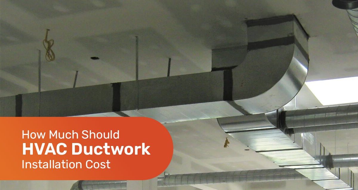 How Much Should HVAC Ductwork Installation Cost