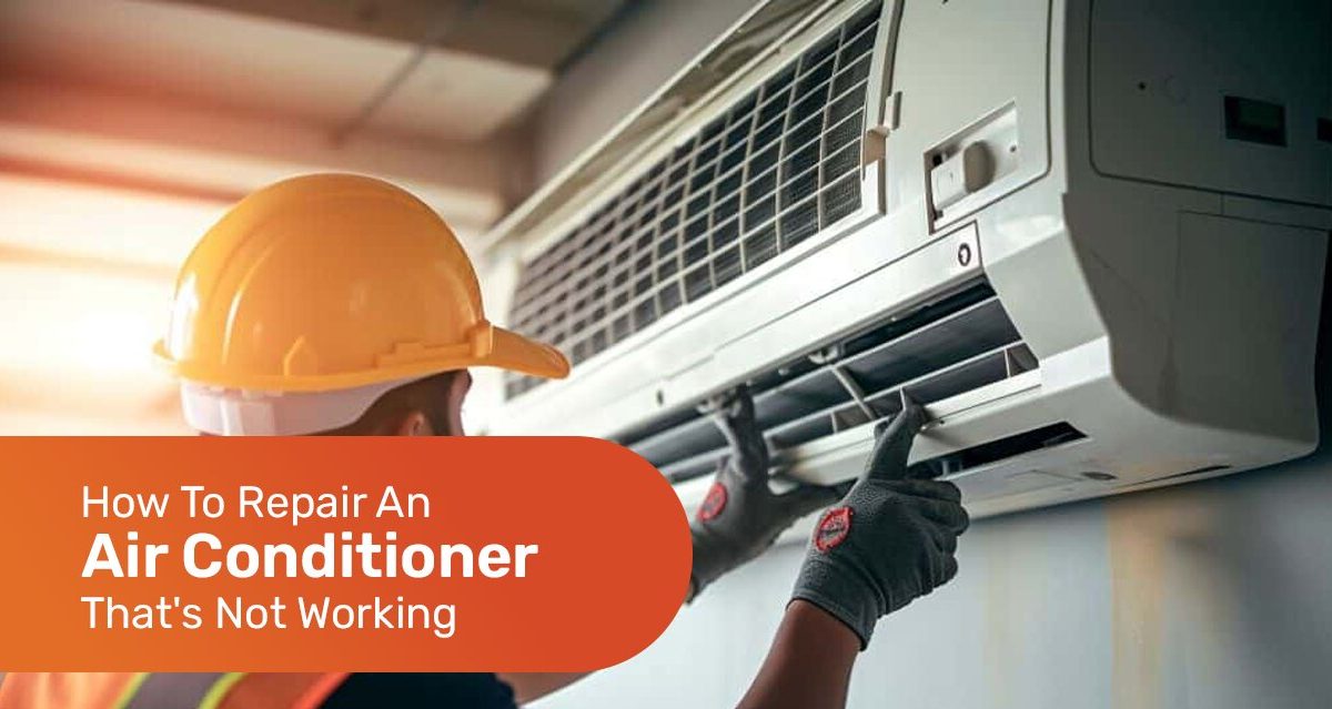 How To Repair An Air Conditioner That's Not Working