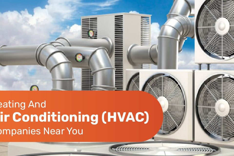 Heating And Air Conditioner (HVAC) Companies Near You