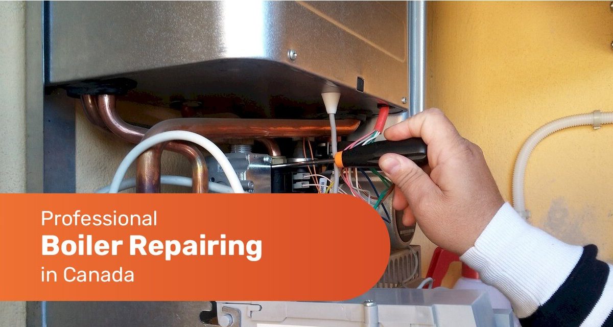 Professional Boiler Repairing In Canada