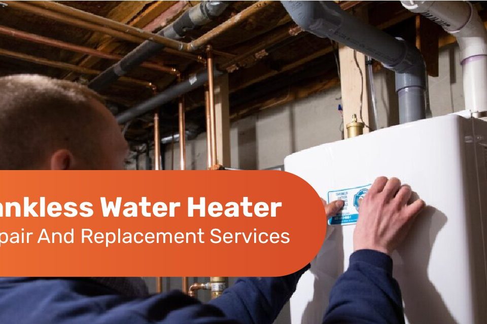 Tankless Water Heater Repair And Replacement Services