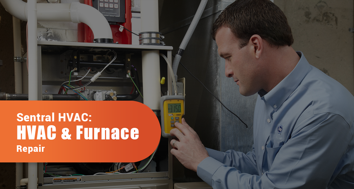 Sentral HVAC: HVAC & Furnace Repair
