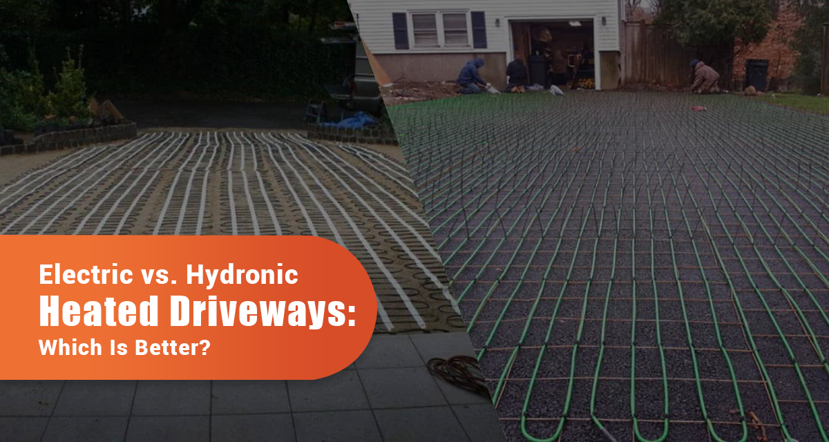 Electric vs. Hydronic Heated Driveway: Which Is Better?