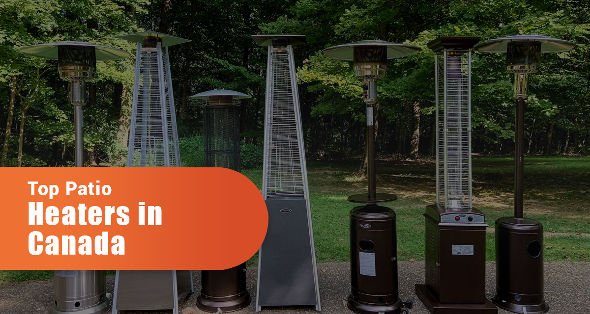 Top Patio Heaters in Canada