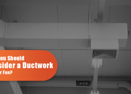 Why Should You Consider A Ductwork Booster Fan?
