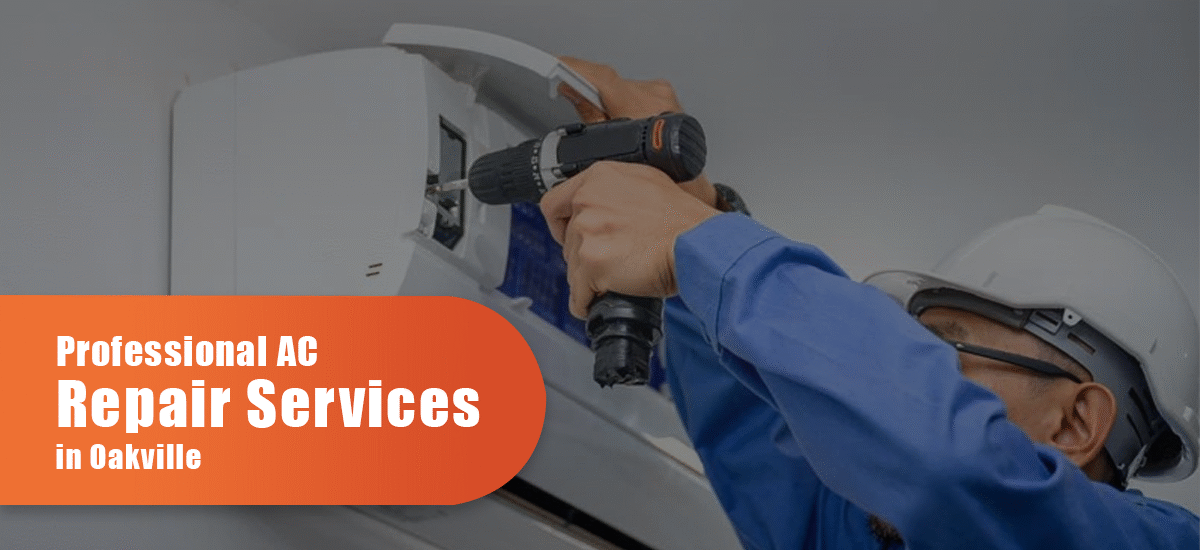 Professional AC Repair Services In Oakville