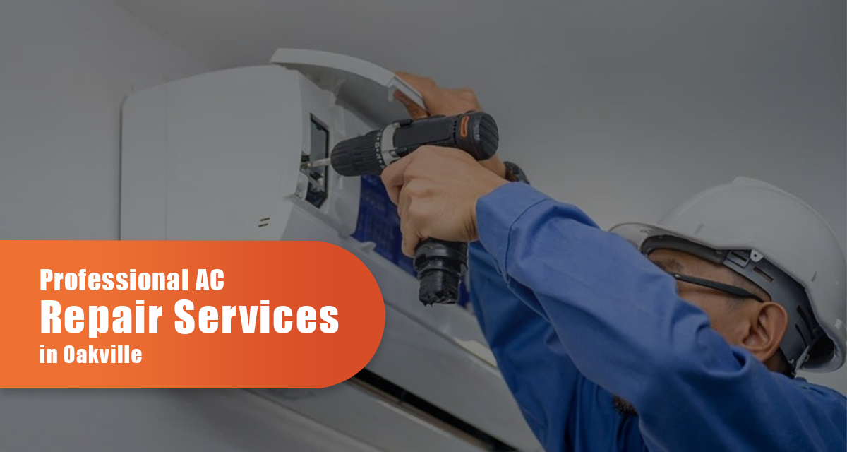 Professional AC Repair Services In Oakville
