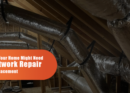Signs Your Home Might Need Ductwork Repair or Replacement