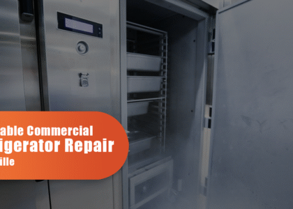 Affordable Commercial Refrigeration Repair In Oakville