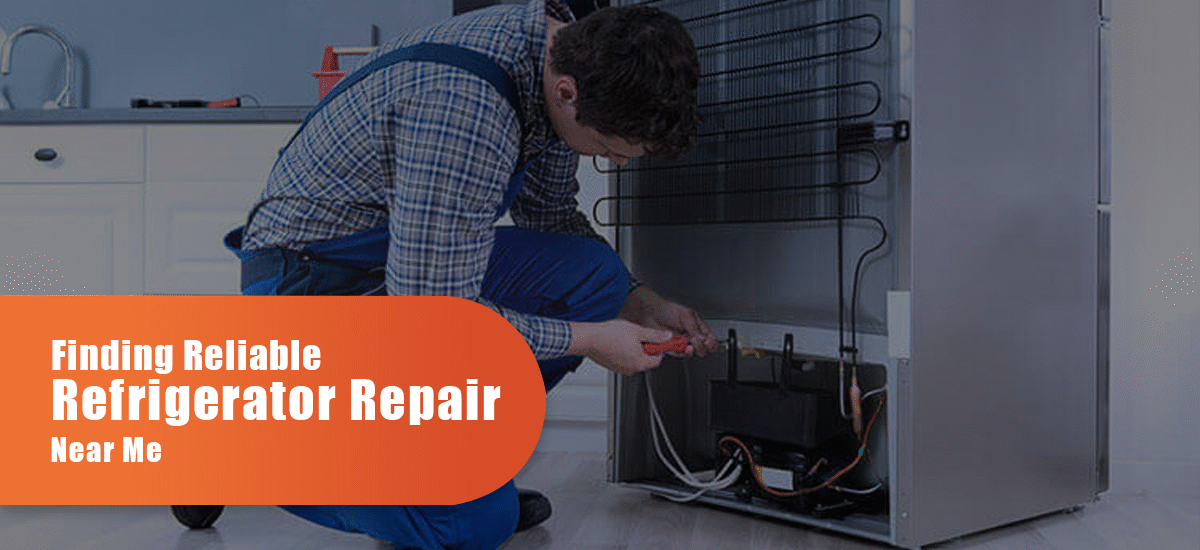 Finding Reliable Refrigerator Repair Near Me
