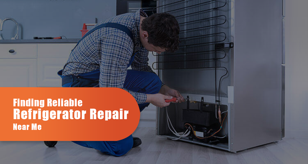 Finding Reliable Refrigerator Repair Near Me