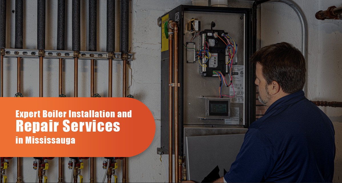 Expert Boiler Installation And Repair Services In Mississauga