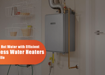Endless Hot Water With Efficient Tankless Water Heaters In Oakville