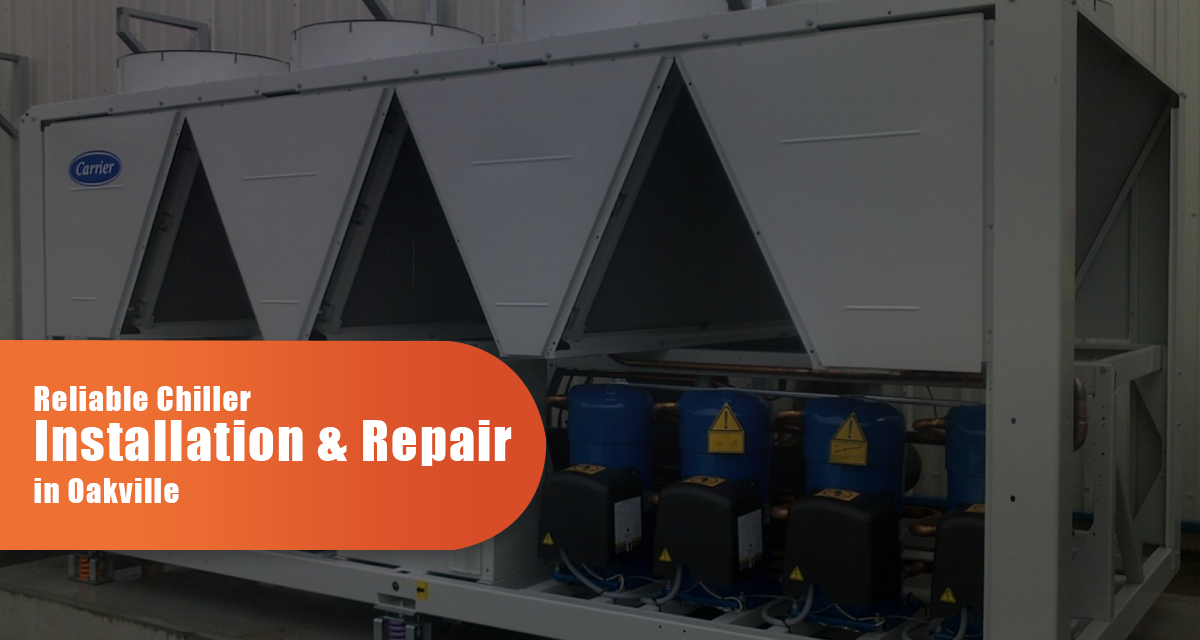 Reliable Chiller Installation & Repair In Oakville