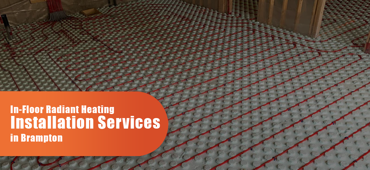 In-Floor Radiant Heating Installation Services In Brampton