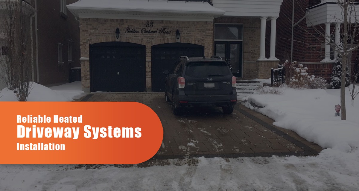 Reliable Heated Driveway Systems Installation