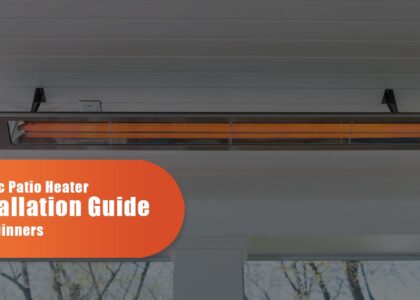 Electric Patio Heater Installation Guide For Beginners