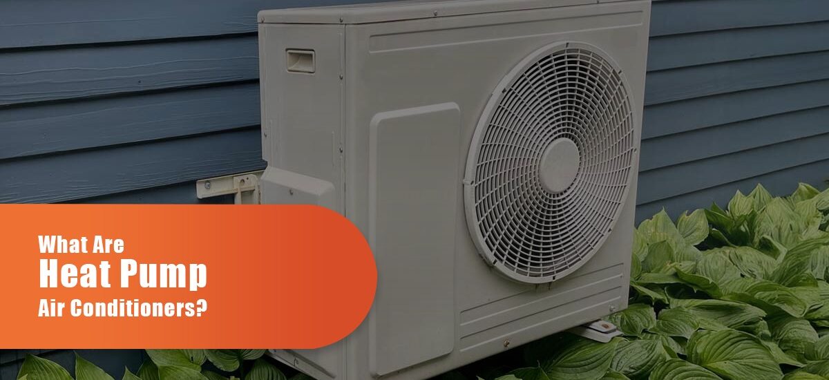What Are Heat Pump Air Conditioners?