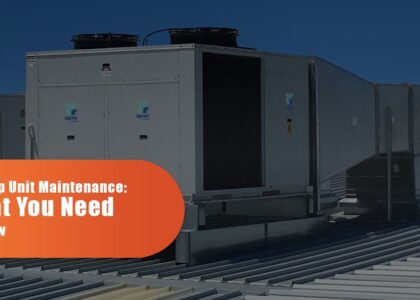 Rooftop Unit Maintenance: What You Need To Know