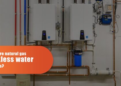 What Are Natural Gas Tankless Water Heaters?
