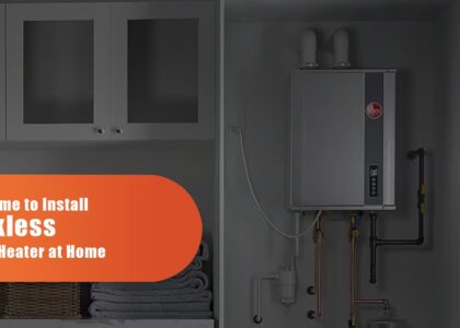 Best Time To Install A Tankless Water Heater At Home