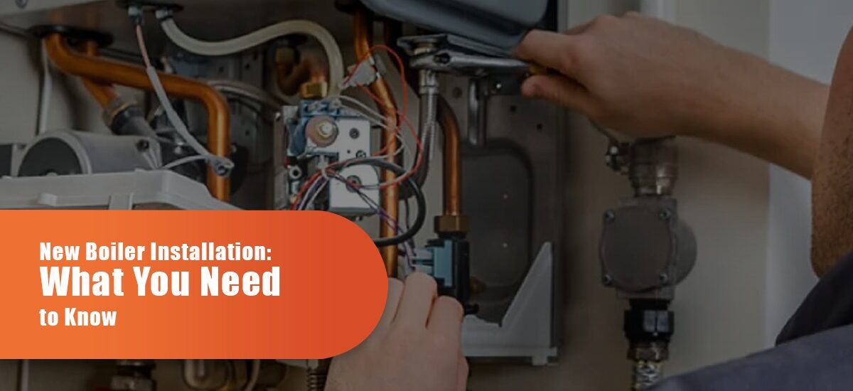 New Boiler Installation: What You Need To Know