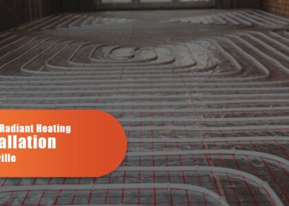 Expert Radiant Heating Installation In Oakville