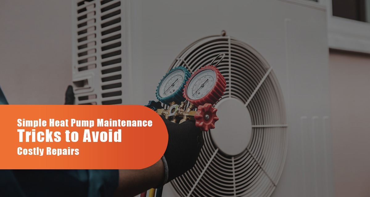 Simple Heat Pump Maintenance Tricks To Avoid Costly Repairs