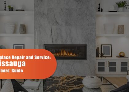 Gas Fireplace Repair And Service: Mississauga Homeowners’ Guide