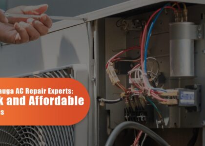 Mississauga AC Repair Experts: Quick And Affordable Solutions