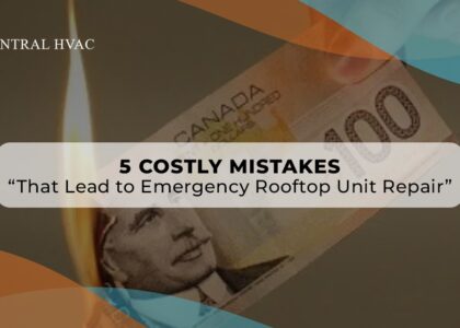 5 Costly Mistakes That Lead To Emergency Rooftop Unit Repair