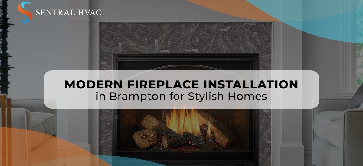 Modern Fireplace Installation In Brampton For Stylish Homes