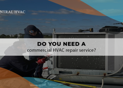 Do You Need A Commercial HVAC Repair Service?