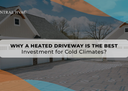 Why A Heated Driveway Is The Best Investment For Cold Climates?