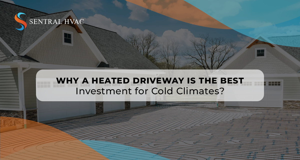 Why A Heated Driveway Is The Best Investment For Cold Climates?