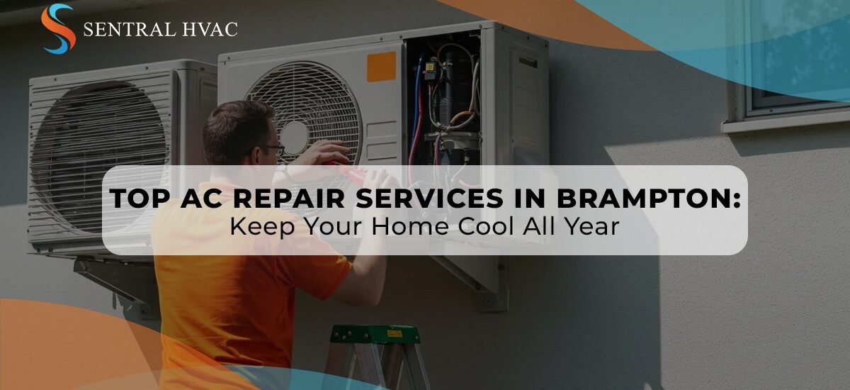 Top AC Repair Services In Brampton: Keep Your Home Cool All Year