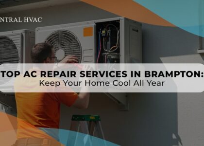 Top AC Repair Services In Brampton: Keep Your Home Cool All Year