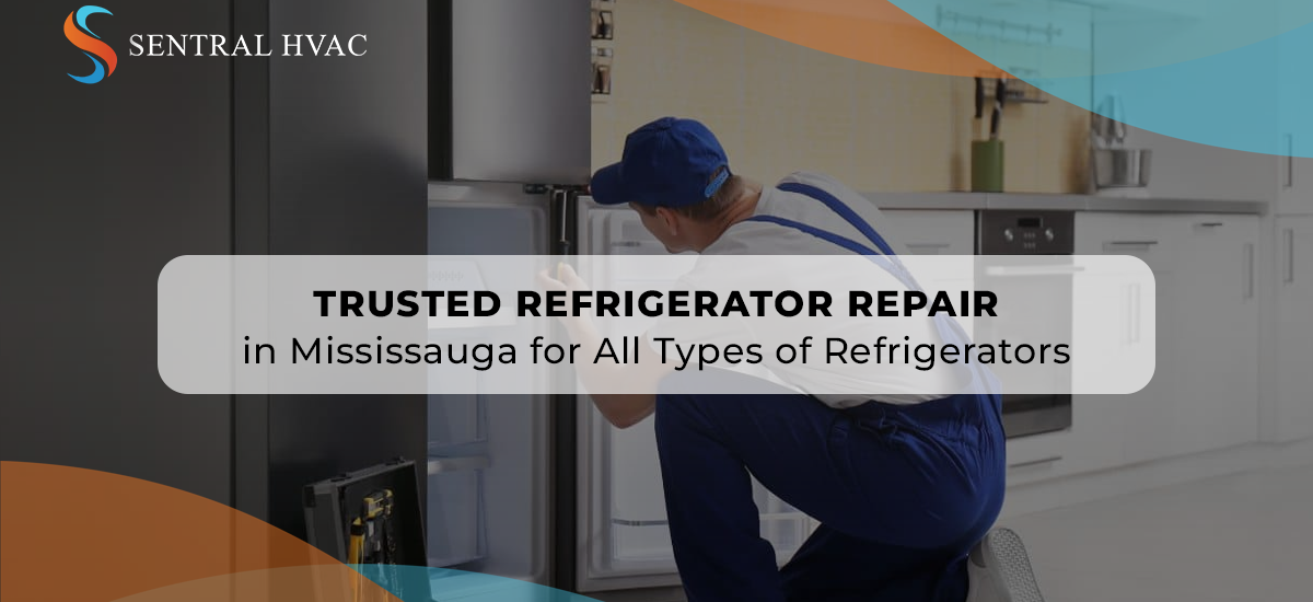Trusted Refrigerator Repair In Mississauga For All Types Of Refrigerators