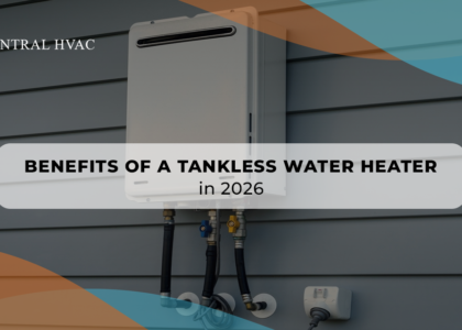 Benefits Of A Tankless Water Heater In 2026