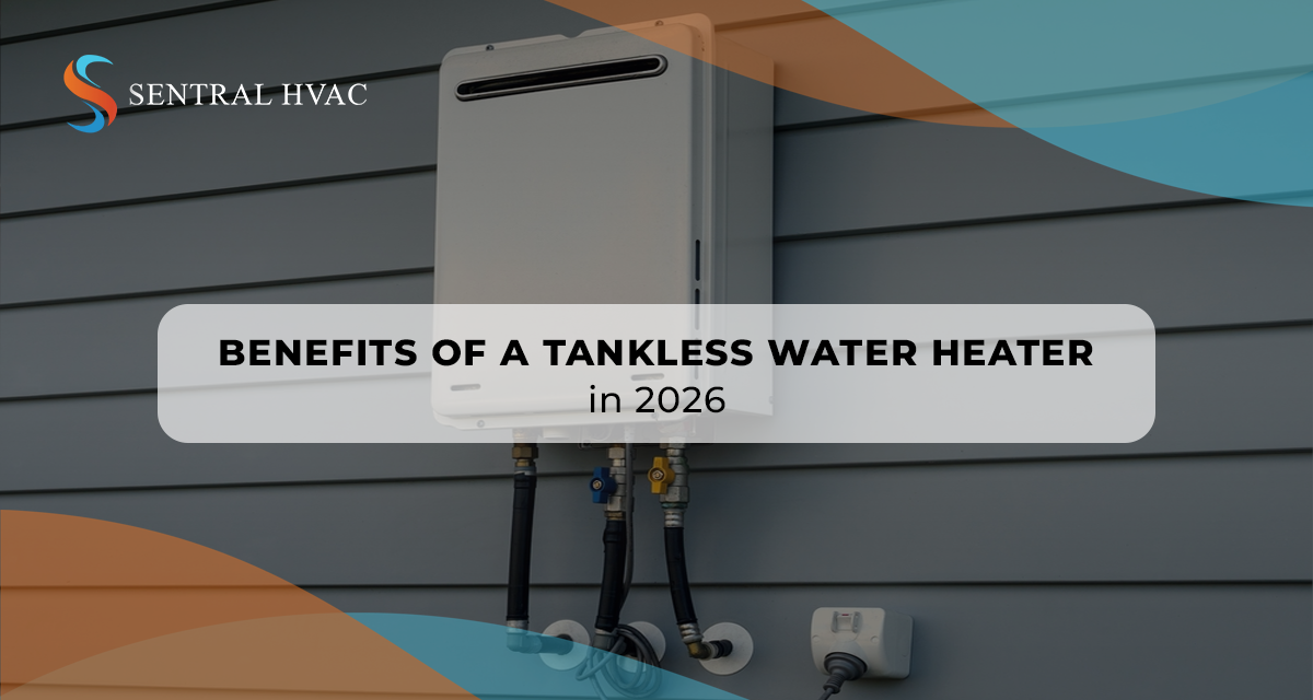 Benefits Of A Tankless Water Heater In 2026