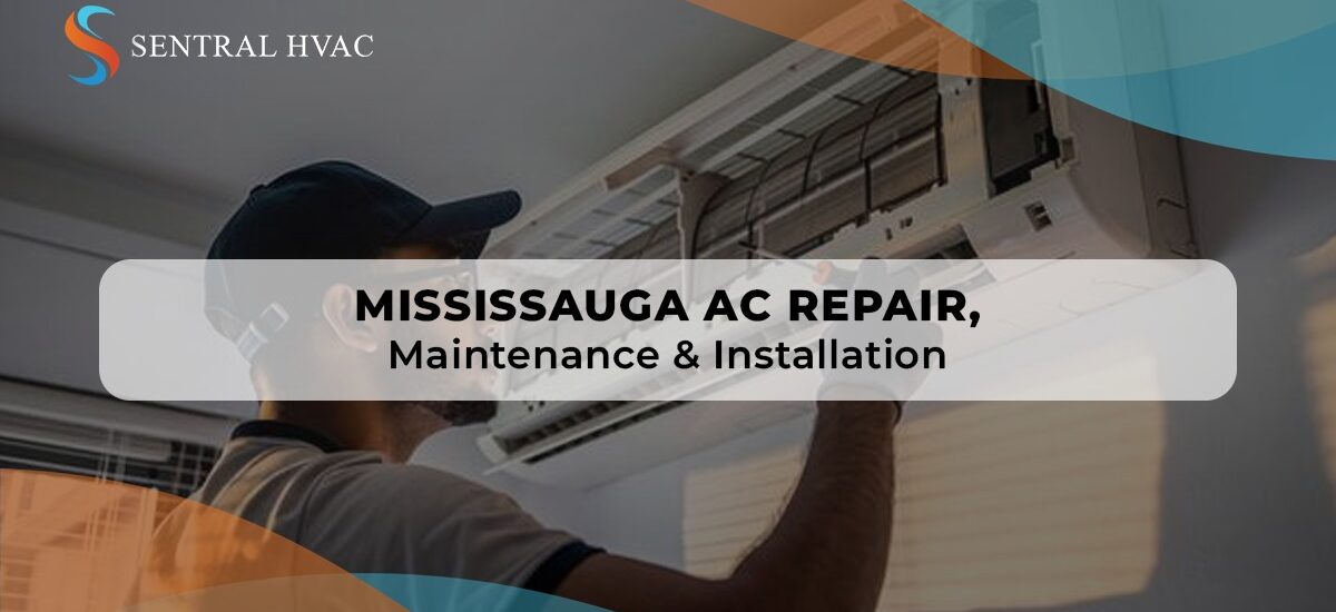 Mississauga AC Repair, Maintenance & Installation