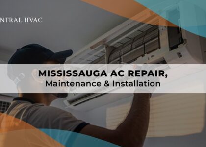Mississauga AC Repair, Maintenance & Installation