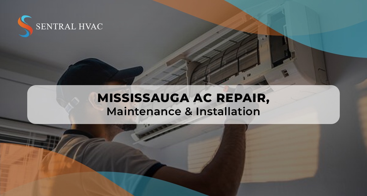 Mississauga AC Repair, Maintenance & Installation