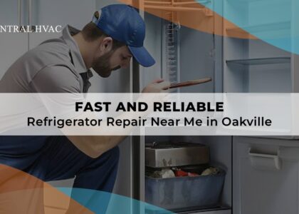 Fast And Reliable Refrigerator Repair Near Me In Oakville
