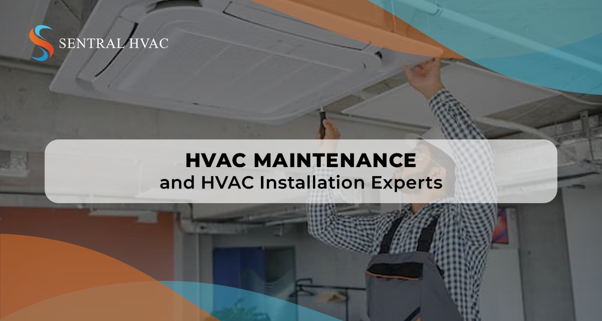 HVAC Maintenance and HVAC Installation Experts