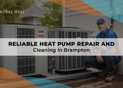 Reliable Heat Pump Repair And Cleaning In Brampton